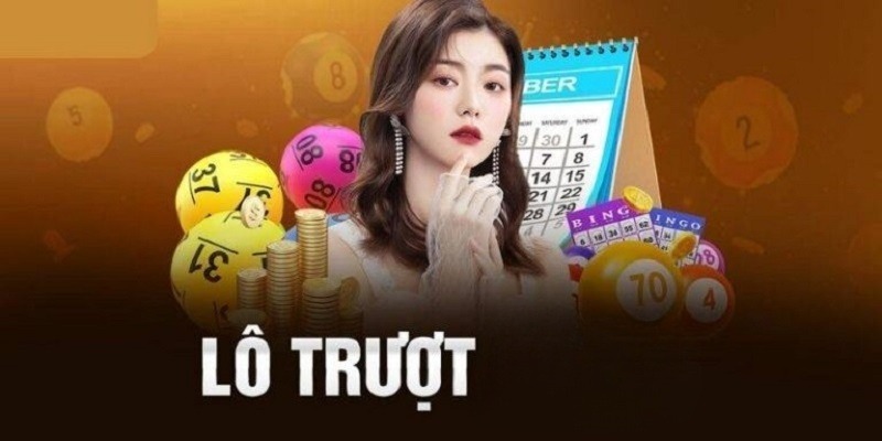 Lô trượt là gì trong cách chơi xổ số hiện đại